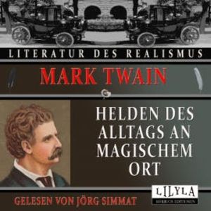 Helden des Alltags an magischem Ort, Mark Twain