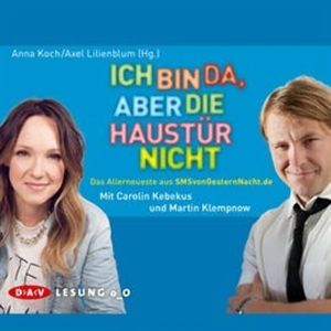 Ich bin da, aber die Haustür nicht, Anna Koch, Axel Lilienblum