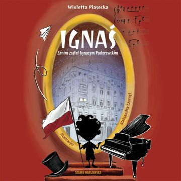 Ignaś. Zanim został Ignacym Paderewskim audiobook, Wioletta Piasecka