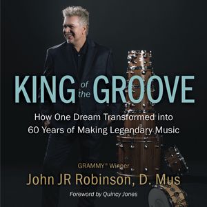 King of the Groove, John JR Robinson