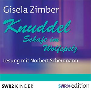Knuddel - Schafe im Wolfspelz, Gisela Zimber
