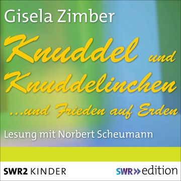 Knuddel und Knuddelinchen…und Frieden auf Erden audiobook, Gisela Zimber