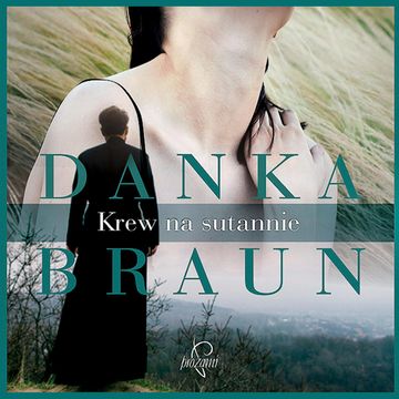 Krew na sutannie audiobook, Danka Braun