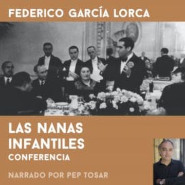 Las nanas infantiles: narrado por Pep Tosar audiobook, Federico García Lorca