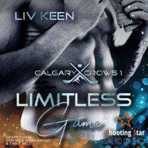 Limitless Game - Calgary Crows, Band 1 (ungekürzt), Kathrin Lichters, Liv Keen