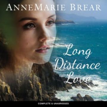 Long Distance Love audiobook, AnneMarie Brear