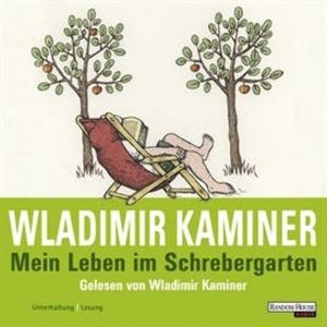 Mein Leben im Schrebergarten, Wladimir Kaminer