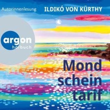 Mondscheintarif (Gekürzt) audiobook, Ildikó von Kürthy