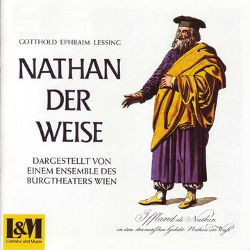Nathan der Weise - Dargestellt von einem Ensemble des Burgtheaters Wien (ungekürzt) audiobook, Gotthold Ephraim Lessing