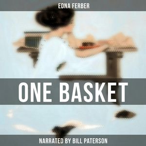 One Basket, Edna Ferber