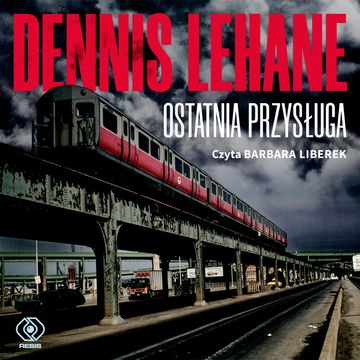 Ostatnia przysługa audiobook, Dennis Lehane
