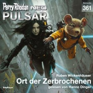Perry Rhodan Neo 361: Ort der Zerbrochenen, Ruben Wickenhäuser