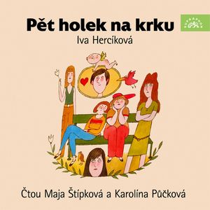 Pět holek na krku, Iva Hercíková