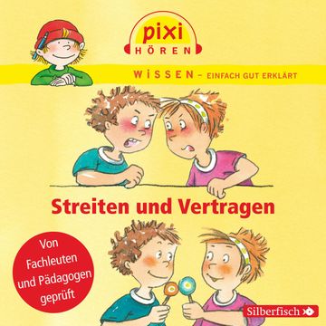 Pixi Wissen - Streiten und Vertragen audiobook, Cordula Thörner