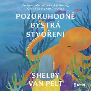 Pozoruhodně bystrá stvoření, Shelby Van Pelt