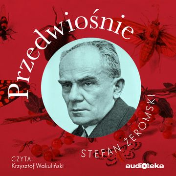 Przedwiośnie audiobook, Stefan Żeromski