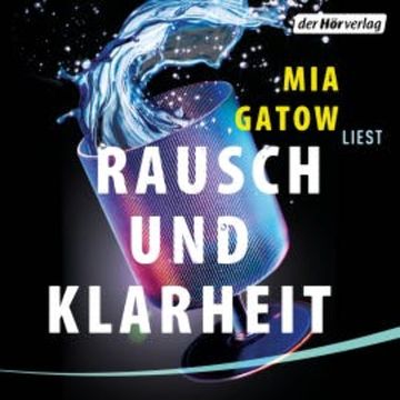 Rausch und Klarheit, Mia Gatow