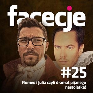 Romeo i Julia czyli dramat pijanego nastolatka!, Maciej Kaczyński, Patryk Bryliński