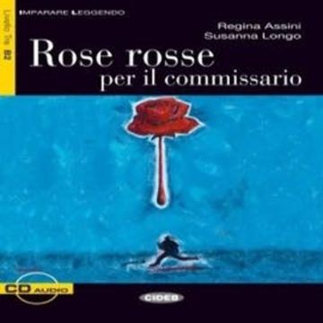 Rose rosse per il commissario audiobook, Regina Assini, Susanna Longo