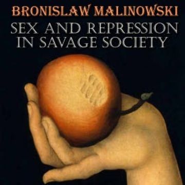 Sex and Repression in Savage Society audiobook, Bronisław Malinowski