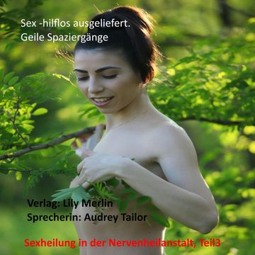Sex -hilflos ausgeliefert. Geile Spaziergänge audiobook, Claas Maria