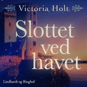 Slottet ved havet, Victoria Holt