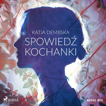 Spowiedź kochanki audiobook, Katja Dembska