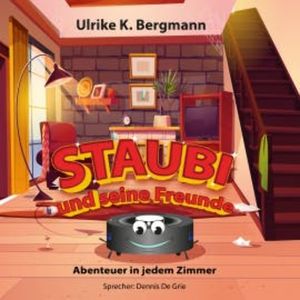 Staubi und seine Freunde, Ulrike K. Bergmann
