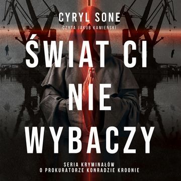 Świat ci nie wybaczy audiobook, Cyryl Sone