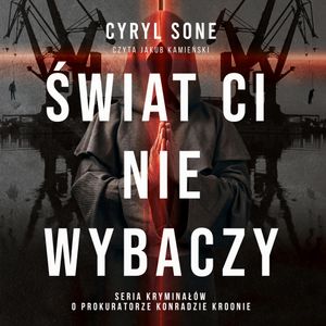 Świat ci nie wybaczy, Cyryl Sone