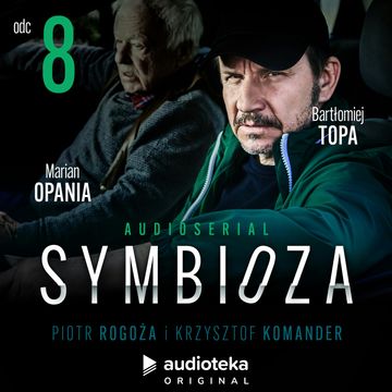 Symbioza. Odcinek 8, Krzysztof Komander, Piotr Rogoża