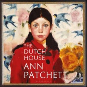The Dutch House, Ann Patchett