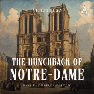 The Hunchback of Notre-Dame - Audiobook audiobook, Victor Hugo