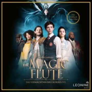 The Magic Flute - Das Vermächtnis der Zauberflöte - Hörbuch zum Film audiobook, Hendrik Lambertus