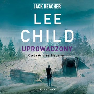 Uprowadzony. Jack Reacher. Tom 2 audiobook, Lee Child
