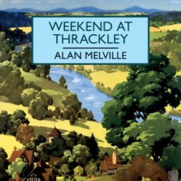 Weekend at Thrackley audiobook, Alan Melville