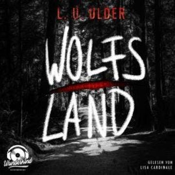 Wolfs Land (Unabridged) audiobook, L. U. Ulder