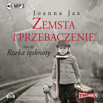 Zemsta i przebaczenie Tom 3. Rzeka tęsknoty audiobook, Joanna Jax