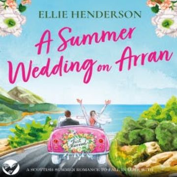 A Summer Wedding on Arran audiobook, Ellie Henderson