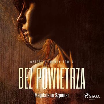 Bez powietrza. Cztery żywioły tom 2 audiobook, Magdalena Szponar