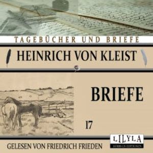 Briefe 17, Heinrich von Kleist
