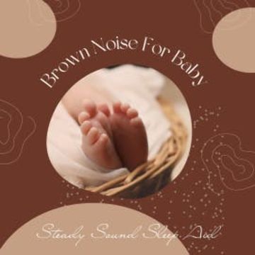 Brown Noise For Baby audiobook, Brown Noise For Baby