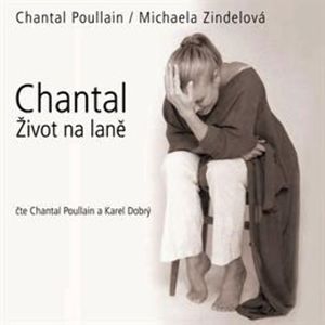 Chantal - Život na laně, Chantal Poullain
