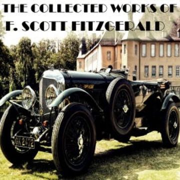 Collected Works of F. Scott Fitzgerald audiobook, F. Scott Fitzgerald