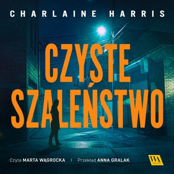 Czyste szaleństwo audiobook, Charlaine Harris