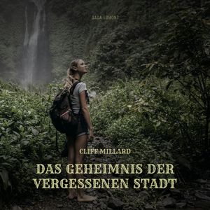 Das Geheimnis der vergessenen Stadt, Cliff Millard