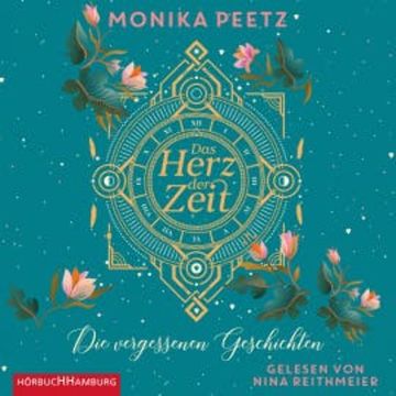 Das Herz der Zeit: Die vergessenen Geschichten audiobook, Monika Peetz