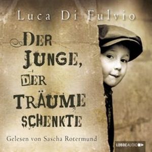Der Junge, der Träume schenkte, Luca Di Fulvio