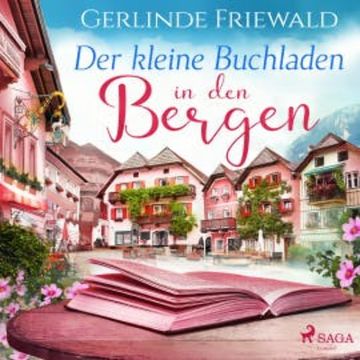 Der kleine Buchladen in den Bergen audiobook, Gerlinde Friewald