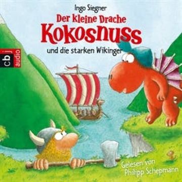 Der kleine Drache Kokosnuss und die starken Wikinger audiobook, Ingo Siegner